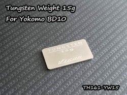 Tungsten weight 15g For Yokomo BD10