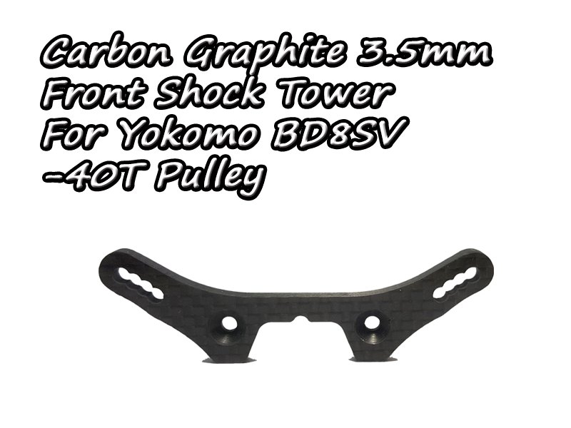 Carbon Graphite Front Shock Tower For Yokomo BD8SV-40T Pulley