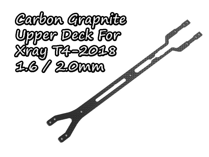 Carbon Graphite Upper Deck 1.6mm For Xray T4-2018/19