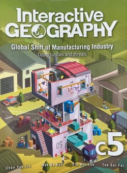 Interactive Geography Core Module 5 - Global Shift of Manufacturing Industry
