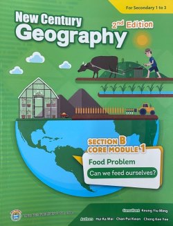 New Century Geography (Section B Core Module 1) Food Problem - Can We Feed Ourselves