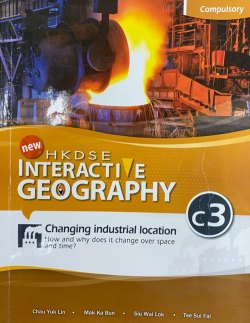HKDSE New Interactive Geography C3 - Changing Industrial Location - How and Why Does It Change Over Space and Time