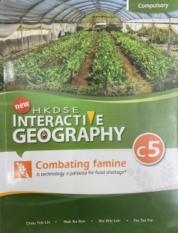 HKDSE New Interactive Geography C5 - Combating Famine - Is Technology a Panacea For Food Shortage
