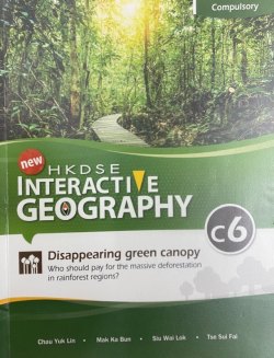 HKDSE New Interactive Geography C6 - Disappearing Green Canopy - Who Should Pay For The Massive Deforestation in Rainforest Regi