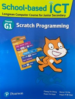 School-Based ICT (Longman Computer Course for Junior Secondary) Theme G1 - Scratch Programming