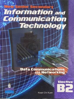 NSS Information and Communication Technology Elective B Data Communications and Networking Volume 2