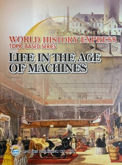World History Express - Life in the Age of Machines
