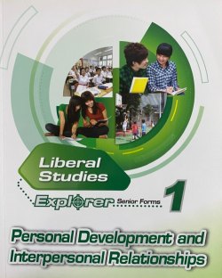 Liberal Studies Explorer Senior Forms - Module 1 Personal Development and Interpersonal Relationships