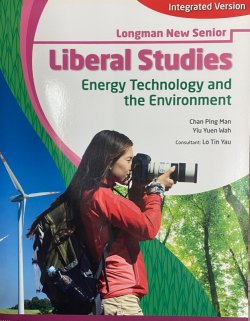 Longman New Senior Liberal Studies - Energy Technology and the Environment (Integrated Version)