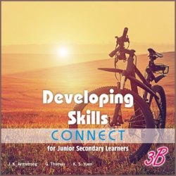 Developing Skills:  Connect for Junior Secondary Learners 3B