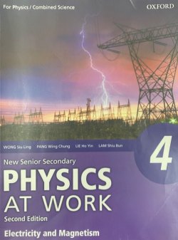 New Senior Secondary Physics at Work 4 - Electricity and Magnetism  (For Physics and Combined Science)