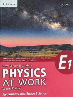 New Senior Secondary Physics at Work E1 - Astronomy and Space Science