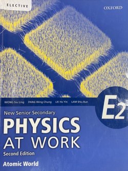 New Senior Secondary Physics at Work E2 - Atomic World