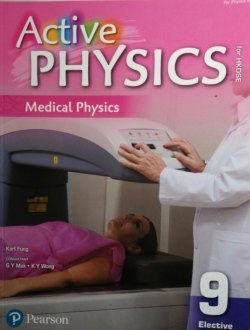 Active Physics for HKDSE 9 - Medical Physics