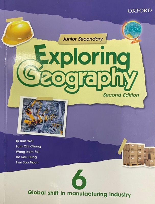 Junior Secondary Exploring Geography 6 - Global Shift in Manufacturing Industry Junior Secondary Exploring Geography 6 - Global Shift in Manufacturing Industry