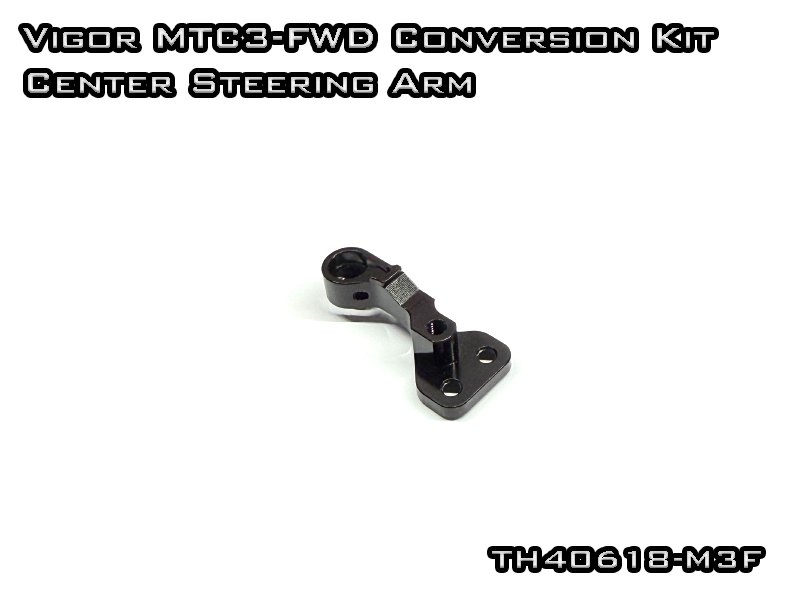 Vigor MTC3-FWD Conversion Kit Center Steering Arm